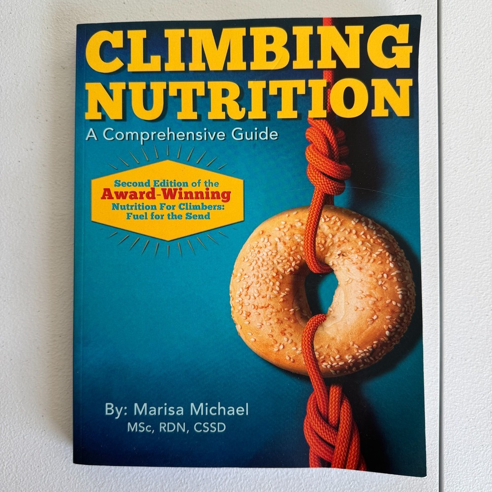 Climbing Nutrition A Comprehensive Guide Marisa Michael 2nd Edition Paperback